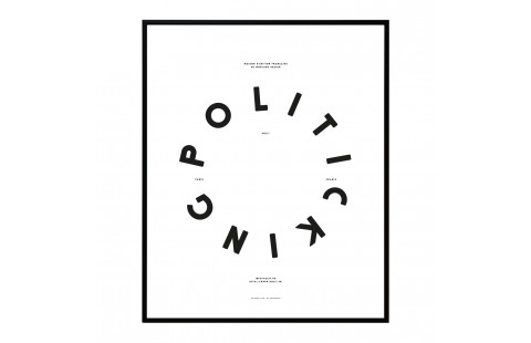 Affiche typographique noir et blanc Moodpaper Politicking, affiche design graphique, Polit x Les Graphiquants