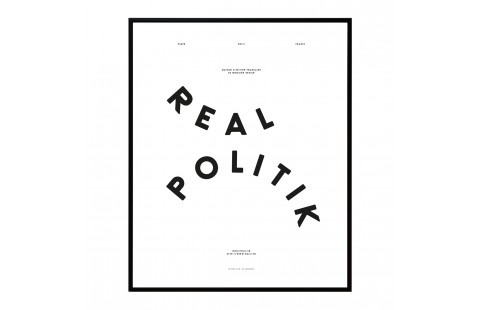 Affiche typographique noir et blanc Moodpaper Realpolitik, affiche design graphique, Polit x Les Graphiquants